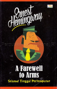 Image of A Farewell to arms = selamat tinggal pertempuran
