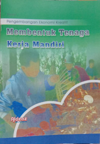 Image of MEMBENTUK TENAGA KERJA MANDIRI
