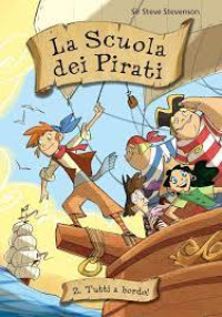 Image of A School for Pirates :2 Tutti a Bordo