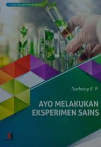 Image of Ayo melakukan eksperimen sains