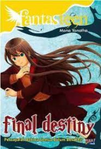 Image of FantasteenFinal Destiny percayalah bahwa semua belum berakhir