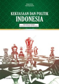 Image of KEKUASAAAN DAN POLITIK INDONESIA