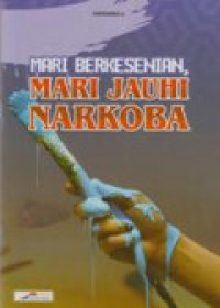 Image of Mari Berkesenian Mari jauhi Narkoba