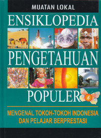 Image of MUATAN LOKAL ENSIKLOPEDIA PENGETAHUAN POPULER 6