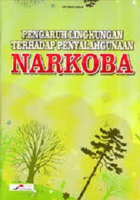 Image of Pengaruh Lingkungan Terhadap Penyalahgunaan Narkoba