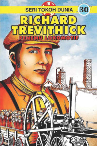 Image of RICHARD THEVITHICK PENEMU LOKOMOTIF