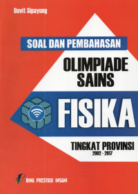 Image of SOAL DAN PEMBAHASAN OLIMPIADE SAINS FISIKA TINGKAT PROVINSI 2002-2017