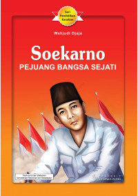 Image of SOEKARNO: Pejuang Bangsa Sejati