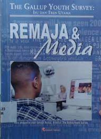 Image of The gallup youth survey : isu dan tren utama remaja & media
