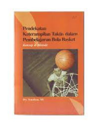 Image of Pendekatan keterampilan taktis dalam pembelajaran bola basket : konsep dan metode